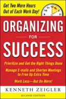 Organizácia pre úspech, druhé vydanie - Organizing for Success, Second Edition