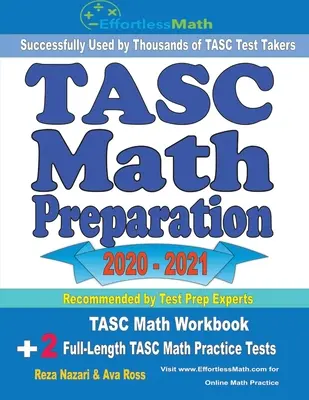 Príprava na TASC z matematiky 2020 - 2021: Cvičebnica TASC z matematiky + 2 plnohodnotné cvičné testy TASC z matematiky - TASC Math Preparation 2020 - 2021: TASC Math Workbook + 2 Full-Length TASC Math Practice Tests