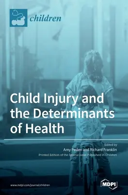 Úrazy detí a determinanty zdravia - Child Injury and the Determinants of Health