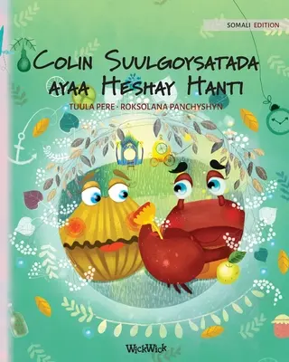 Colin Suulgoysatada ayaa Heshay Hanti: Somálske vydanie knihy Krab Colin nájde poklad - Colin Suulgoysatada ayaa Heshay Hanti: Somali Edition of Colin the Crab Finds a Treasure