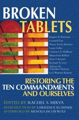 Rozbité tabuľky: Obnovenie desiatich prikázaní a nás samých - Broken Tablets: Restoring the Ten Commandments and Ourselves