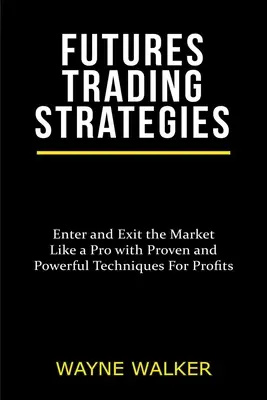 Stratégie obchodovania s futures - Futures Trading Strategies