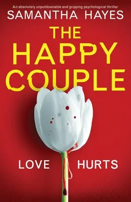 Šťastný pár: Absolútne neprekonateľný a strhujúci psychologický triler - The Happy Couple: An absolutely unputdownable and gripping psychological thriller