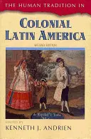 Ľudská tradícia v koloniálnej Latinskej Amerike, druhé vydanie - The Human Tradition in Colonial Latin America, Second Edition
