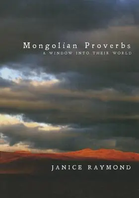 Mongolské príslovia: Okno do ich sveta - Mongolian Proverbs: A Window Into Their World