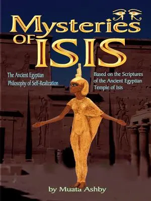 Záhady Isidy: Staroegyptská filozofia sebarealizácie a osvietenia - Mysteries of Isis: Ancient Egyptian Philosophy of Self-Realization and Enlightenment