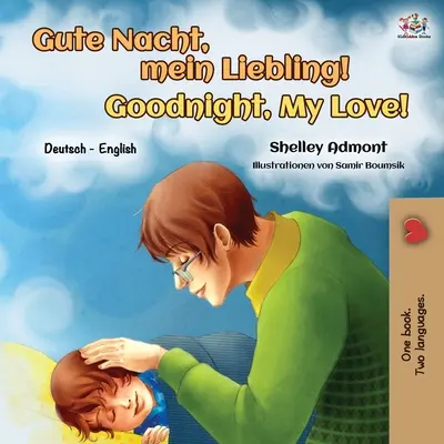 Dobrú noc, moja láska! (nemecko-anglická dvojjazyčná kniha pre deti) - Goodnight, My Love! (German English Bilingual Book for Kids)