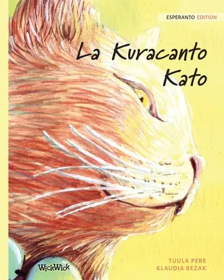La Kuracanto Kato: esperantské vydanie knihy Kocúr liečiteľ - La Kuracanto Kato: Esperanto Edition of The Healer Cat