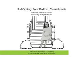 Hildin príbeh: New Bedford, Massachusetts - Hilda's Story: New Bedford, Massachusetts