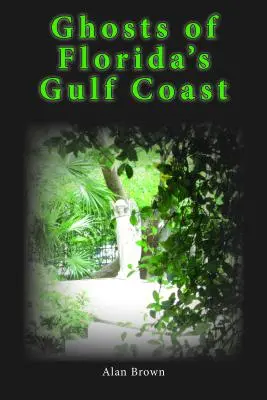 Prízraky floridského pobrežia Mexického zálivu - Ghosts of Florida's Gulf Coast