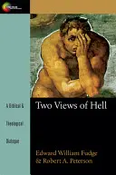 Dva pohľady na peklo: Biblický a teologický dialóg - Two Views of Hell: A Biblical & Theological Dialogue