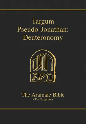 Targum Pseudo-Jonathan: Deuteronómium - Targum Pseudo-Jonathan: Deuteronomy