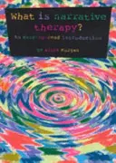 Čo je naratívna terapia? Prehľadný úvod - What is narrative therapy?: An easy-to-read introduction