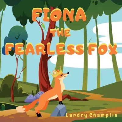 Nebojácna líška Fiona - Fiona the Fearless Fox