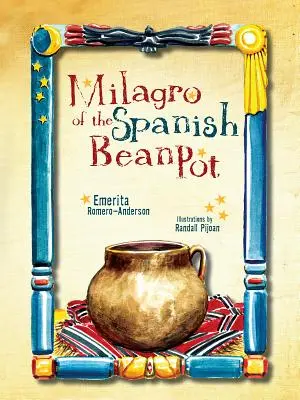 Milagro zo španielskeho hrnca s fazuľou - Milagro of the Spanish Bean Pot