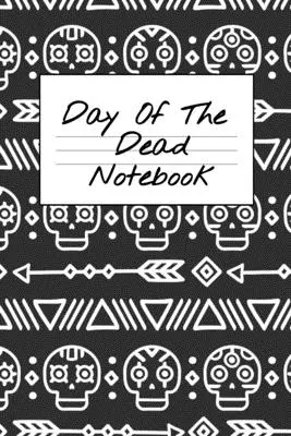 Zápisník dňa mŕtvych: Pracovný zošit 12 krokov zotavenia NA AA - denné meditácie pre zotavujúcich sa závislých - Day Of The Dead Notebook: NA AA 12 Steps of Recovery Workbook - Daily Meditations for Recovering Addicts