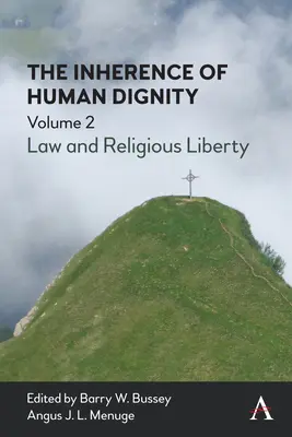 Dedičnosť ľudskej dôstojnosti: Právo a náboženská sloboda, 2. diel - The Inherence of Human Dignity: Law and Religious Liberty, Volume 2