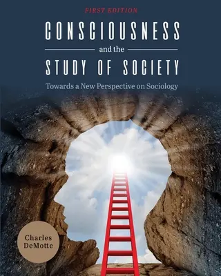 Vedomie a štúdium spoločnosti: K novej perspektíve sociológie - Consciousness and the Study of Society: Towards a New Perspective on Sociology