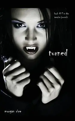 Turned (Kniha č. 1 v Upírskych denníkoch) - Turned (Book #1 in the Vampire Journals)
