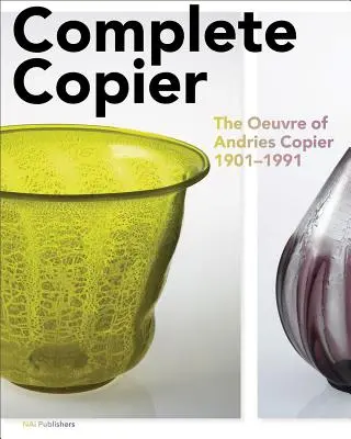 Kompletný kopírovací stroj: Copier 1901-1991 - Complete Copier: The Oeuvre of A.O. Copier 1901-1991