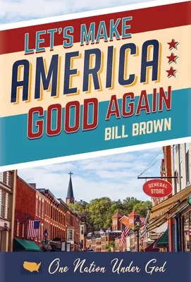 Urobme Ameriku opäť dobrou - Let's Make America Good Again