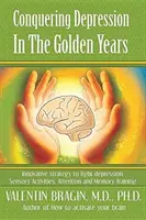 Prekonávanie depresie v zlatých rokoch - Conquering Depression in the Golden Years