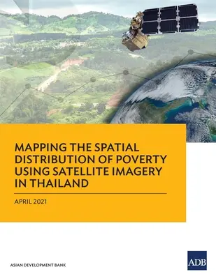 Mapovanie priestorového rozloženia chudoby pomocou satelitných snímok v Thajsku - Mapping the Spatial Distribution of Poverty Using Satellite Imagery in Thailand
