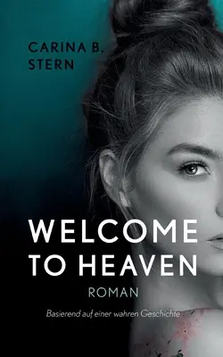 Vitajte v nebi: Basierend auf einer wahren Geschichte - Welcome to heaven: Basierend auf einer wahren Geschichte