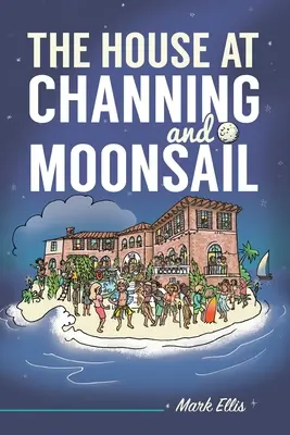 Dom v Channingu a Moonsail - The House at Channing and Moonsail