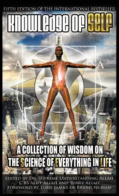 Poznanie seba samého: Zbierka múdrosti o vede o všetkom v živote - Knowledge of Self: A Collection of Wisdom on the Science of Everything in Life
