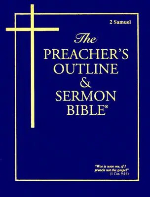 Kazateľská osnova a Biblia na kázanie-KJV-2 Samuel - Preacher's Outline & Sermon Bible-KJV-2 Samuel