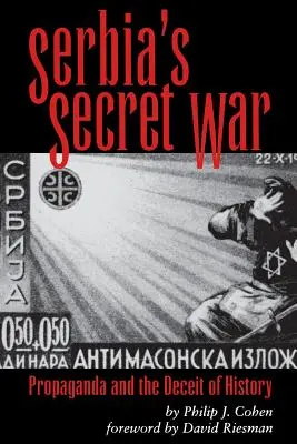 Tajná vojna v Srbsku: Propaganda a klamstvo dejín - Serbia's Secret War: Propaganda and the Deceit of History