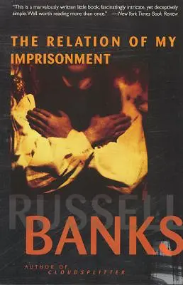 Relácia o mojom uväznení: A Fiction - Relation of My Imprisonment: A Fiction