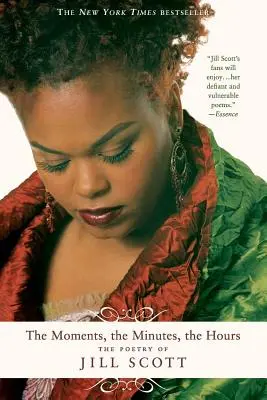 Chvíle, minúty, hodiny: Poézia Jill Scottovej - The Moments, the Minutes, the Hours: The Poetry of Jill Scott