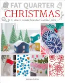 Fat Quarter: Vianoce: 25 projektov na výrobu z krátkych kusov látky - Fat Quarter: Christmas: 25 Projects to Make from Short Lengths of Fabric