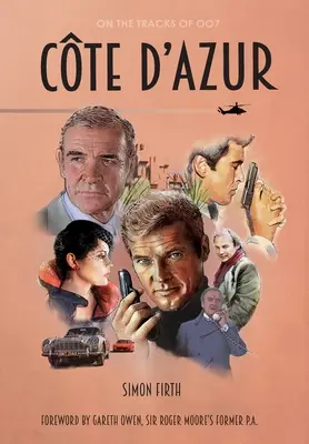 Azúrové pobrežie: Zisťovanie súvislostí s Jamesom Bondom na juhu Francúzska - Cte d'Azur: Exploring the James Bond connections in the South of France