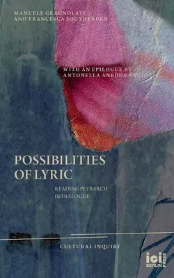 Možnosti lyriky: Čítanie Petrarku v dialógu - Possibilities of Lyric: Reading Petrarch in Dialogue