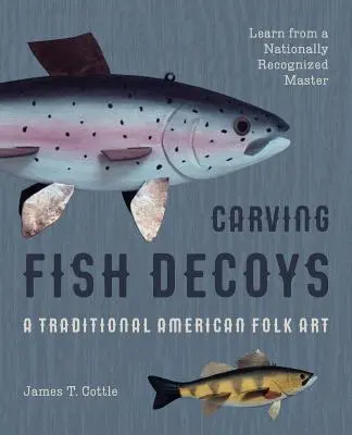 Vyrezávanie návnad na ryby - Carving Fish Decoys