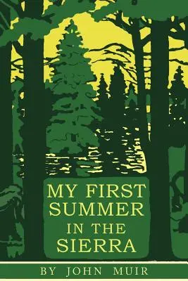Moje prvé leto v Sierra: ilustrované vydanie - My First Summer in the Sierra: Illustrated Edition