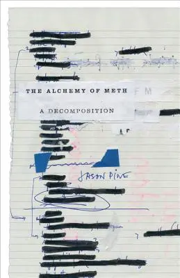 Alchýmia metamfetamínu: Akýsi rozklad - The Alchemy of Meth: A Decomposition