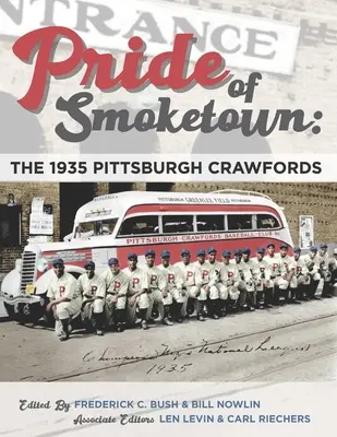 Pýcha Smoketownu: Pittsburgh Crawfords 1935 - Pride of Smoketown: The 1935 Pittsburgh Crawfords