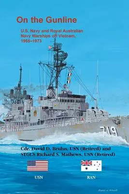 Na delovej čiare: Vojnové lode amerického námorníctva a austrálskeho kráľovského námorníctva pri Vietname, 1965 - 1973 - On the Gunline: U.S. Navy and Royal Australian Navy Warships Off Vietnam, 1965-1973