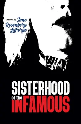 Sesterstvo neslávnych - Sisterhood of the Infamous