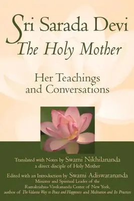 Šrí Sarada Déví, Svätá Matka: Jej učenie a rozhovory - Sri Sarada Devi, the Holy Mother: Her Teachings and Conversations