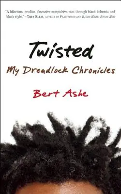 Moja kronika Dreadlocku - Twisted: My Dreadlock Chronicles