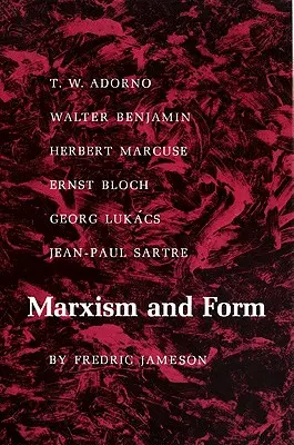 Marxizmus a forma: Dialektické teórie literatúry 20. storočia - Marxism and Form: 20th-Century Dialectical Theories of Literature