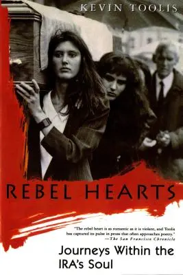 Rebelské srdcia: Cesty do duše Írov - Rebel Hearts: Journeys Within the Ira's Soul