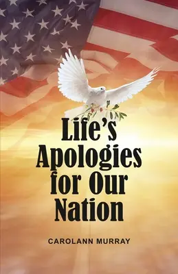 Životné ospravedlnenia za náš národ - Life's Apologies for Our Nation