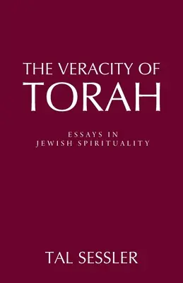Pravdivosť Tóry: Eseje o židovskej spiritualite - The Veracity of Torah: Essays in Jewish Spirituality