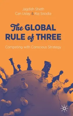 Globálne pravidlo troch: Konkurencia s vedomou stratégiou - The Global Rule of Three: Competing with Conscious Strategy